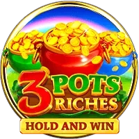 3 Pots Riches: Hold and Win