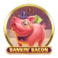 Bankin’ Bacon™