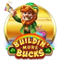 Buildin' More Bucks