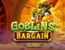 Goblin’s Bargain MultiMax