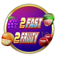 2 Fast 2 Fruity