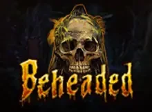 Beheaded