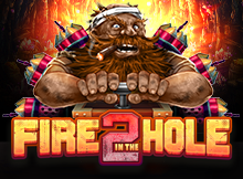 Fire in the Hole 2