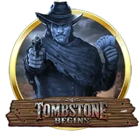 Tombstone Begins