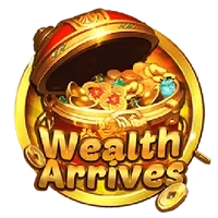 Wealth Arrives