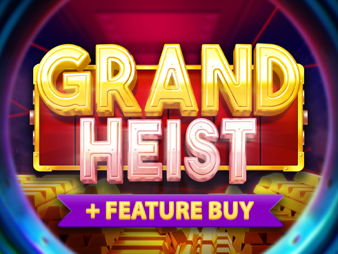 Grand Heist Feature Buy