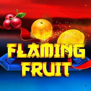 Flaming Fruit