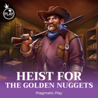 Heist for the Golden Nuggets™