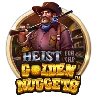 Heist for the Golden Nuggets™