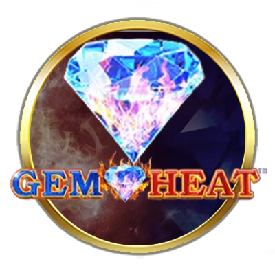 Gem Heat  (High Roller)