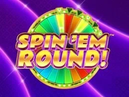 Spin ‘Em Round!™