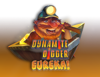 Dynamite Digger Eureka