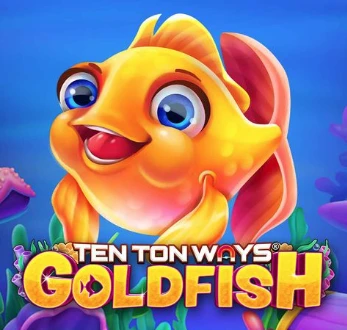 Ten Ton Ways Goldfish