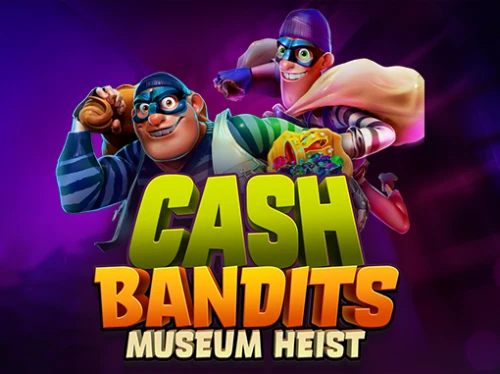 Cash Bandits Museum Heist