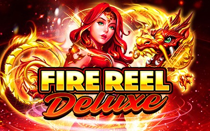 Fire Reel Deluxe