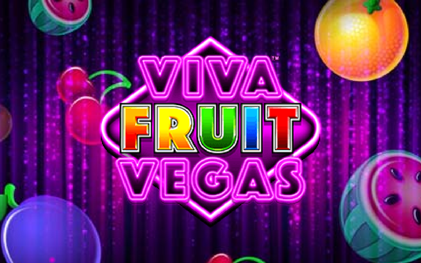 Viva Fruit Vegas