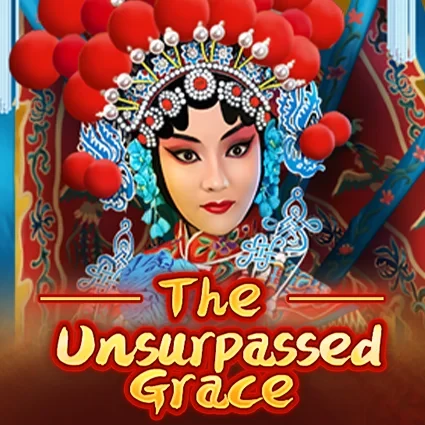 The Unsurpassed Grace